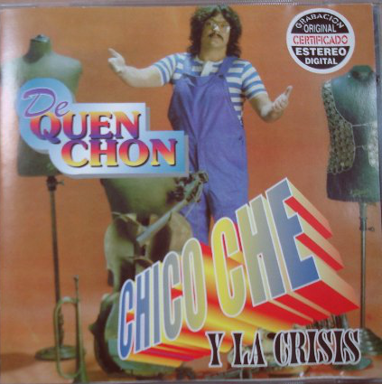 Chico Che Y La Crisis (CD De Quen Chon) Cdn-13685