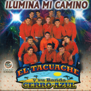 Tacuache Y Su Banda Cerro Azul (CD Ilumina Mi Camino) Tncd-9954