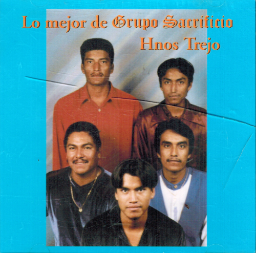 Sacrificio, Hermanos Trejo (CD Lo Mejor de:)