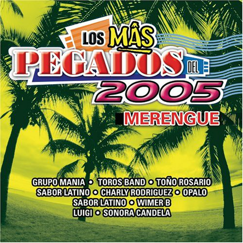 Mas Pegados Del 2005 Merengue (CD Various Artists) 827865304520