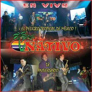 Nativo Show (CD En Vivo, El Peligro Tropical de Mexico, 38 Aniversario) Tanio-4503