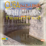 Miguel Matamoros y su Cuarteto Maisi (CD Cubanisimo) D-16582