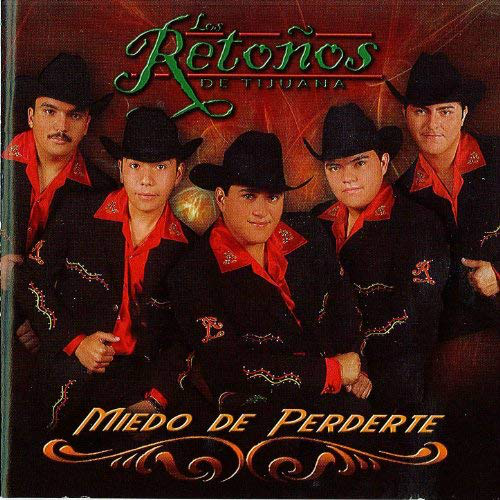 Retonos de Tijuana (CD Miedo de Perderte) 827166155920