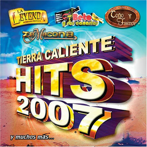 Tierra Caliente Hits 2007 (CD Varios Grupos) UMD-21008 N/AZ