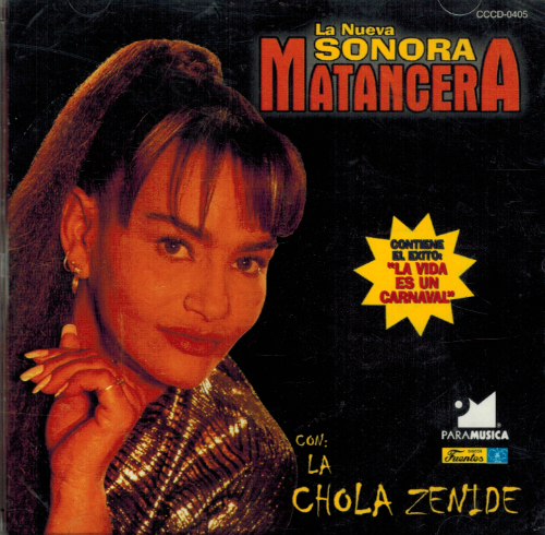 Matancera Sonora, Nueva (CD La Vida es Un Carnaval, con la Chola Zenide) CCCD-0405