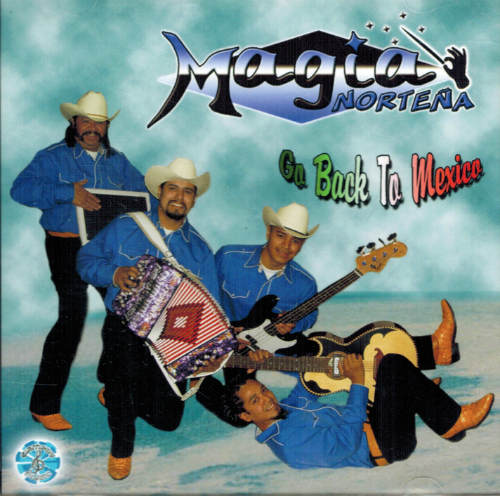 Magia Nortena (CD Go Back to Mexico)