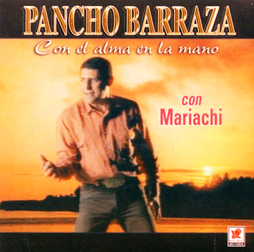 Pancho Barraza (CD Con El Alma En La Mano) BCDE-663 N/AZ