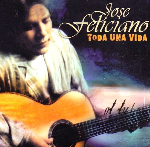 Jose Feliciano (Toda Una Vida: 30 Exitos en 2CDs) 724354316524