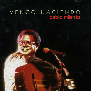 Pablo Milanes (CD Vengo Naciendo) 602557519327