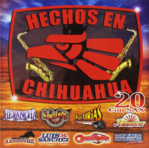 Hechos En Chihuahua (CD 20 Con Sax, Varios Artistas) 900842