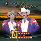 Miguel y Miguel (CD Recordando a Los Cadetes De Linares) 7509981910726