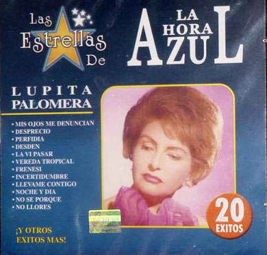 Lupita Palomera (CD Estrellas De La Hora Azul, 20 Exitos) 743211050722