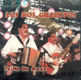 Dos Gilbertos (CD Te he de Amar) Hac-7526