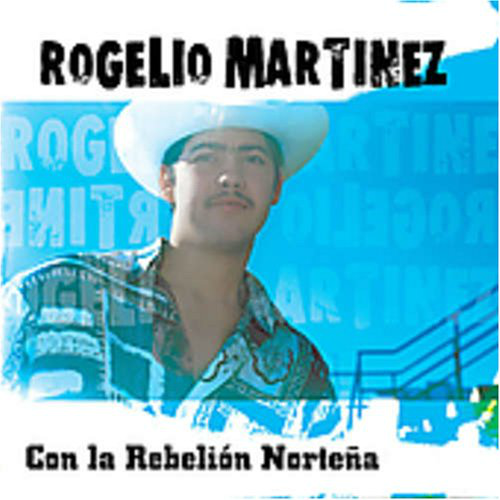 Rogelio Martinez (CD Con La Rebelion Nortena) 827865004321 N/AZ