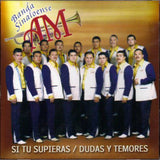AM Banda Sinaloense (CD Si Tu Supieras / Dudas Y Temores) PRCD-8013