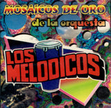 Melodicos (CD Mosaicos de Oro de la Orquesta) Dcm-20,015