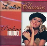 Paulina Rubio (CD Latin Classics) 724359218625