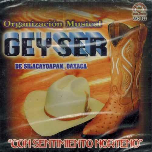 Geyser, Organizacion Musical (CD Con Sentimiento Norteno) Arc-133