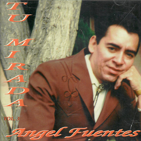 Angel Fuentes (CD Tu Mirada Volumen 3) CD