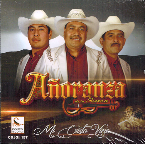 Anoranza De La Sierra (CD Mi Cristo Viejo) CDJGI-157