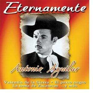 Antonio Aguilar (CD Eternamente Musart-422824)