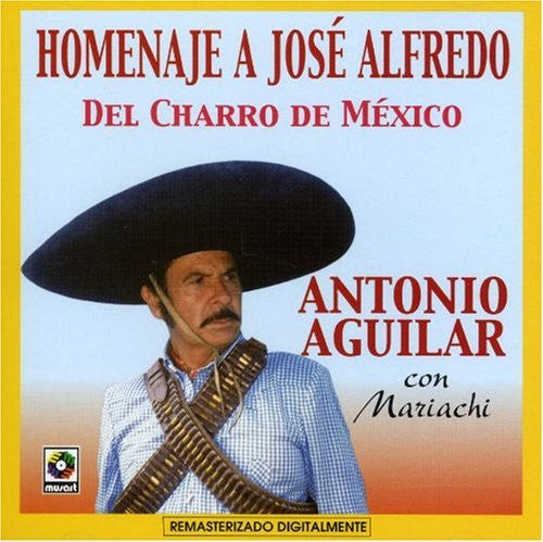 Antonio Aguilar (CD Homenaje a Jose Alfredo Jimenez - Con Mariachi Musart-269726)