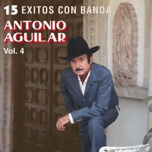 Antonio Aguilar (CD 15 Exitos con Banda Volumen 4 Sony-494626)