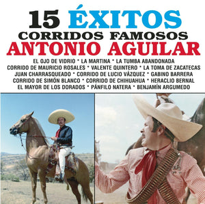 Antonio Aguilar (CD 15 Exitos Corridos Famosos Sony-510623)