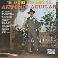 Antonio Aguilar (CD 15 Exitos Nortenos) Sony-305417