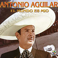 Antonio Aguilar (CD El Mundo Es Mio Con Mariachi) Musart-3139