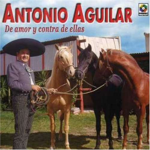 Antonio Aguilar (CD De amor y Contra de Ellas Con Mariachi Musart-3469)