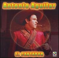 Antonio Aguilar (CD El Cantador - Con Mariachi - Musart-3811)