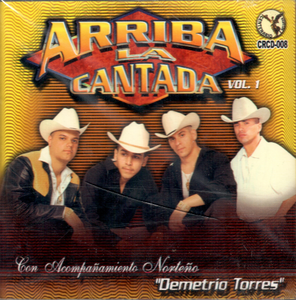 Arriba La Cantada (CD Vol#1 Demetrio Torres, Varios Artistas) Crcd-008