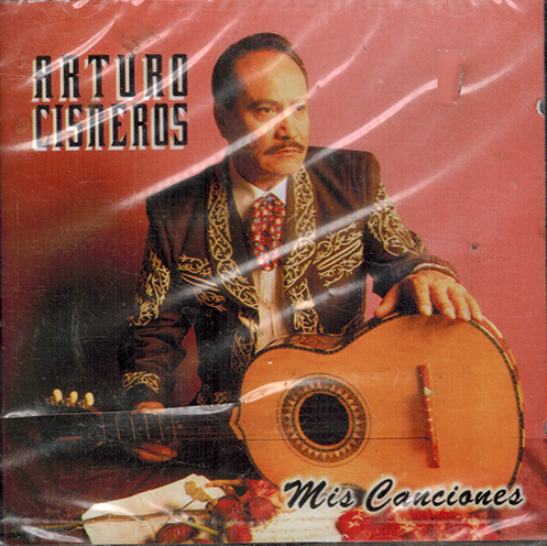 Arturo Cisneros (CD Mis Canciones) Fonovisa-3003