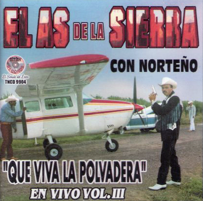 As De La Sierra (CD Que Viva La Polvadera En Vivo Volumen 3 Norteno) Titan-9904
