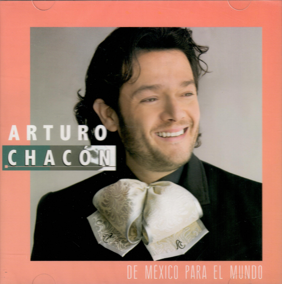 Arturo Chacon (CD De Mexico para el Mundo) Sony-591396