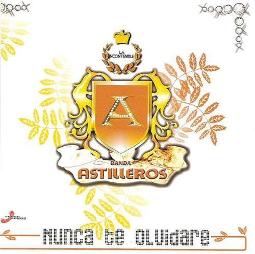 Astilleros Banda (CD Nunca Te Olvidare) TSRCD-476