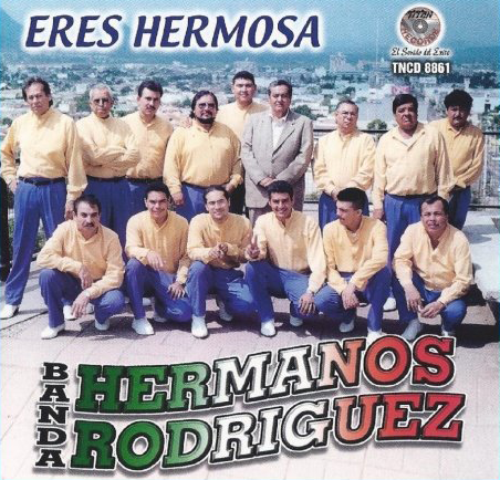 Hermanos Rodriguez Banda (CD Eres Hermosa) TNCD-8861