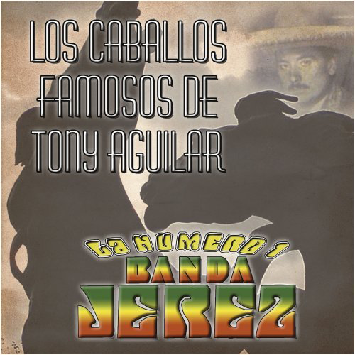 Jerez Banda (CD Los Caballos Famosos De Antonio Aguilar) Disa-721186