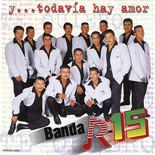 R-15 (CD Y Todavia Hay Amor) FPCD-9992 N/AZ