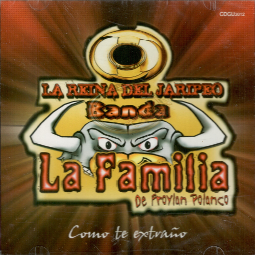 Familia, La Reyna del Jaripeo (CD Como Te Extrano) Cdgu-3012