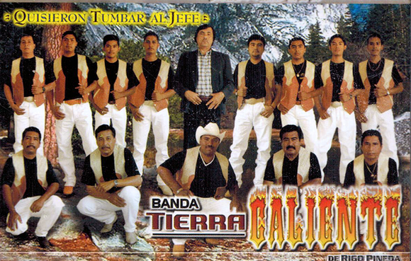 Tierra Caliente, Banda (CASS Quisieron Tumbar Al Jefe) PECass-001