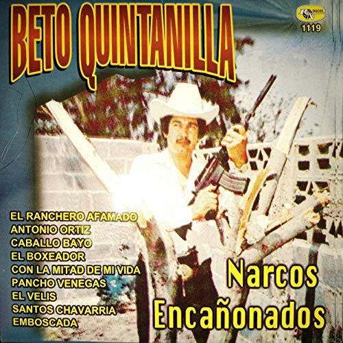 Beto Quintanilla (CD narcos Encanonados) RN-1119