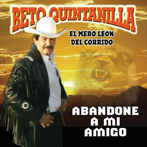 Beto Quintanilla (CD Abandone A Mi Amigo) Univ-310803