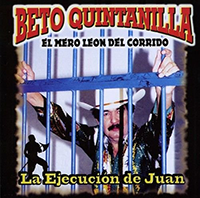 Beto Quintanilla (CD La Ejecucion De Juan) Frontera-7425