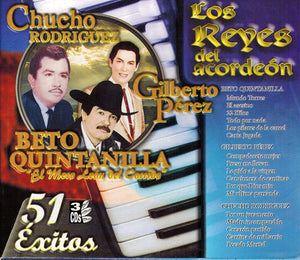 Beto Quintanilla Gilberto Perez  Chucho Rodriguez (Los Reyes del Acordeon 3CD TRICD-3266)