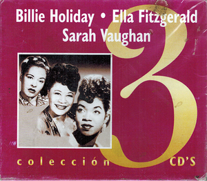 Billie Holiday - Ella Fitzgerald - Sarah Vaughn (Coleccion 3CDs) IM-322