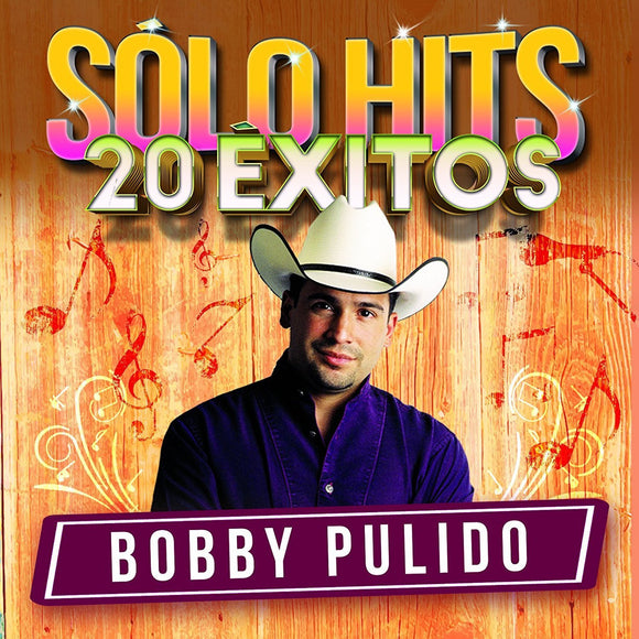 Bobby Pulido (CD 20 Exitos Solo Hits Fonovisa-161694)