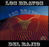 Bravos Del Bajio (CD Todeo Llega y Pasa) ARA-1012