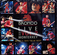 Bronco (CD-DVD Vol#2 Live Desde Monterrey  Power-900682